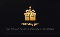 Birthday gift VIP benefit